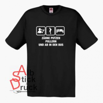 T-Shirt bedruckt mit "Zähne putzen, pullern und ab in den Bus"