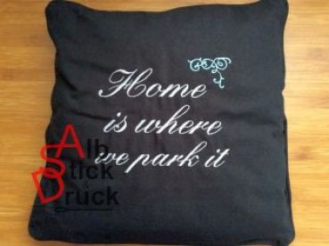 Kissen bestickt mit: Home is where we park it