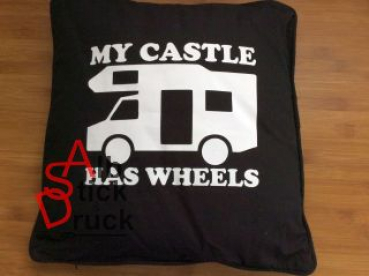 Kissen mit Aufdruck: My Castle Has Wheels