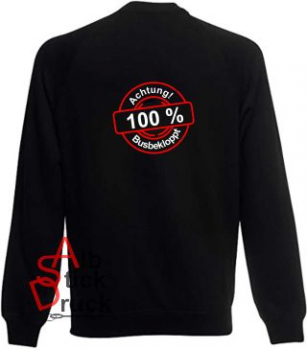 Sweatshirt bestickt mit 100% Busbekloppt